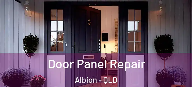  Door Panel Repair Albion - QLD
