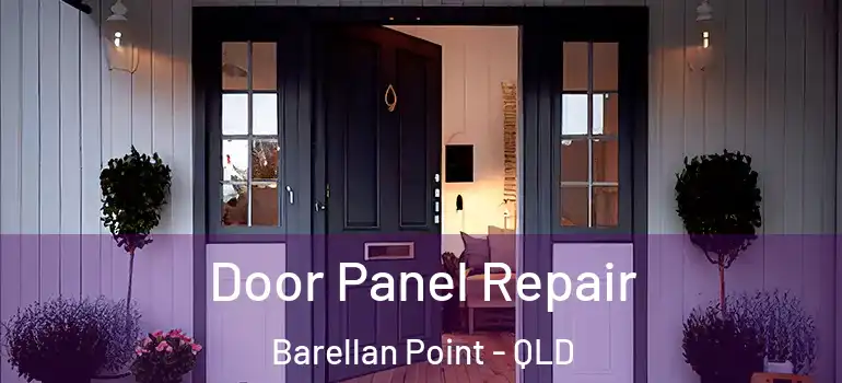  Door Panel Repair Barellan Point - QLD