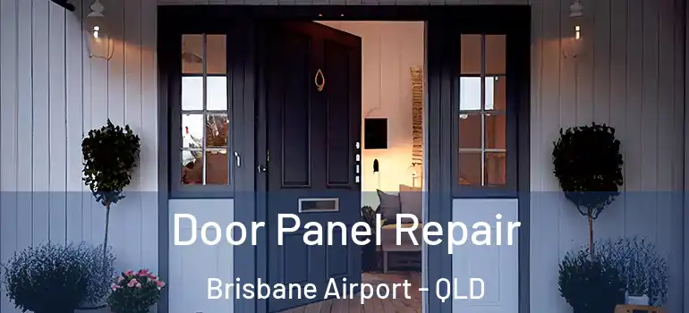  Door Panel Repair Brisbane Airport - QLD