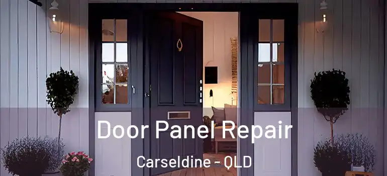  Door Panel Repair Carseldine - QLD