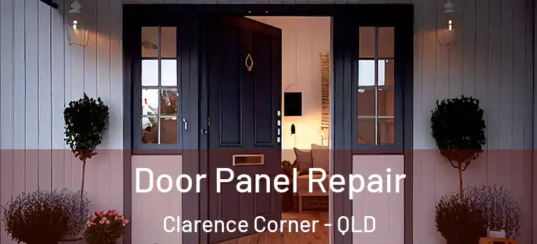  Door Panel Repair Clarence Corner - QLD