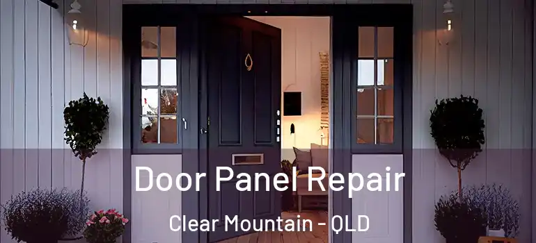  Door Panel Repair Clear Mountain - QLD