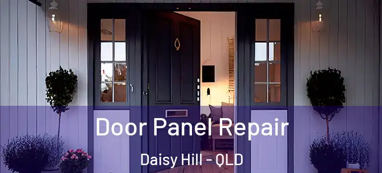  Door Panel Repair Daisy Hill - QLD