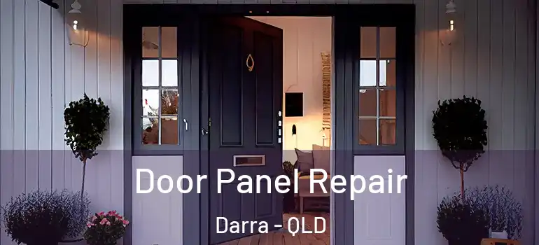  Door Panel Repair Darra - QLD