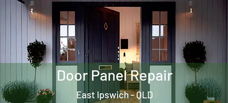  Door Panel Repair East Ipswich - QLD