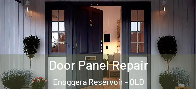  Door Panel Repair Enoggera Reservoir - QLD