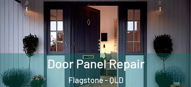  Door Panel Repair Flagstone - QLD