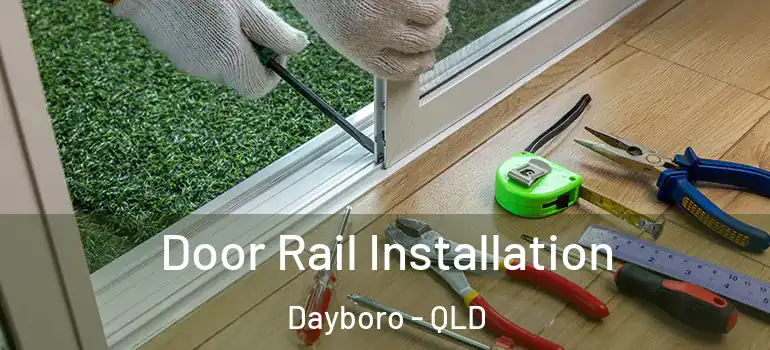  Door Rail Installation Dayboro - QLD