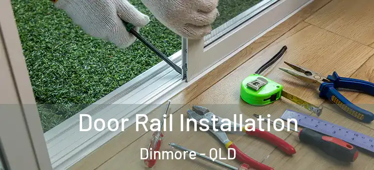  Door Rail Installation Dinmore - QLD