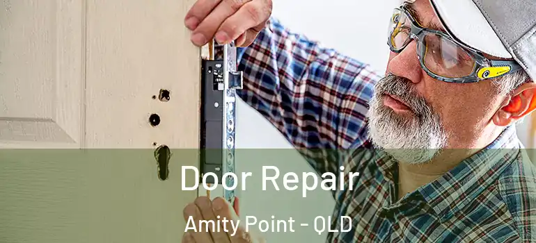  Door Repair Amity Point - QLD