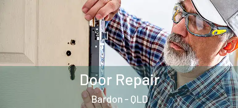  Door Repair Bardon - QLD