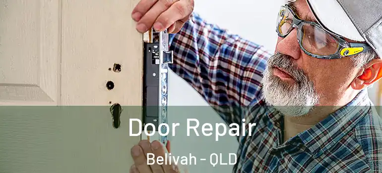  Door Repair Belivah - QLD