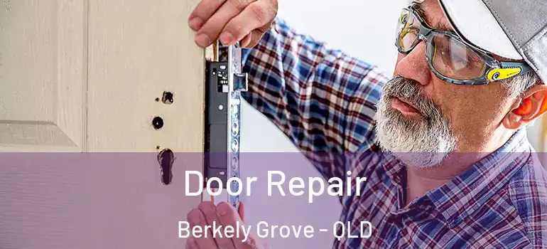  Door Repair Berkely Grove - QLD