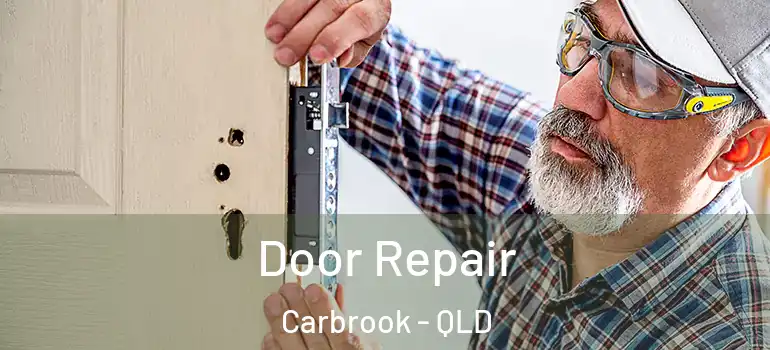  Door Repair Carbrook - QLD