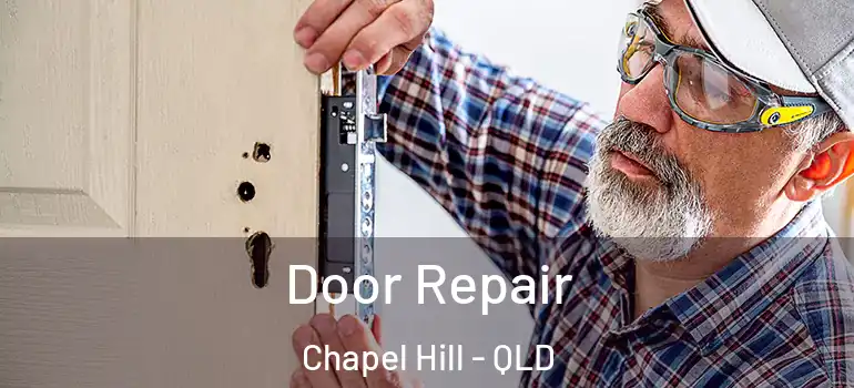  Door Repair Chapel Hill - QLD