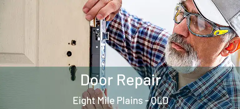 Door Repair Eight Mile Plains - QLD