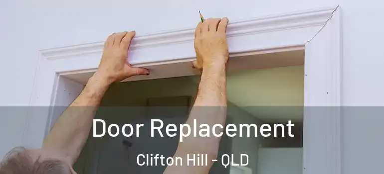  Door Replacement Clifton Hill - QLD