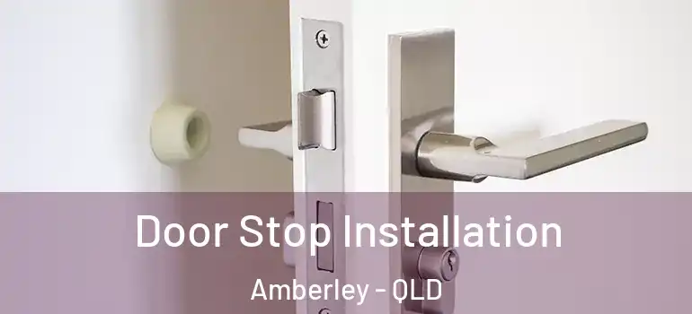  Door Stop Installation Amberley - QLD