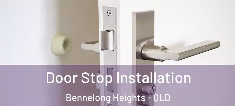  Door Stop Installation Bennelong Heights - QLD