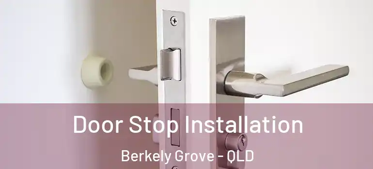  Door Stop Installation Berkely Grove - QLD