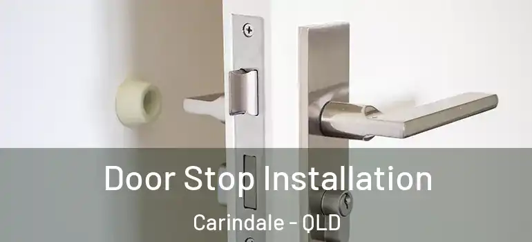  Door Stop Installation Carindale - QLD