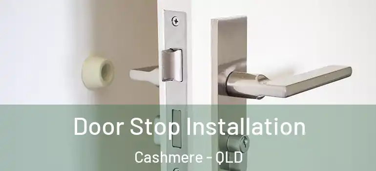  Door Stop Installation Cashmere - QLD