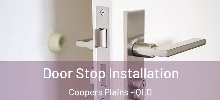  Door Stop Installation Coopers Plains - QLD