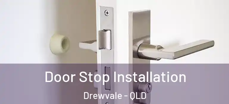  Door Stop Installation Drewvale - QLD