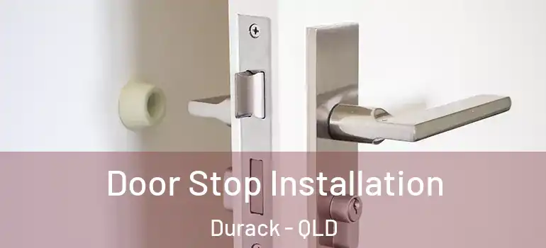  Door Stop Installation Durack - QLD