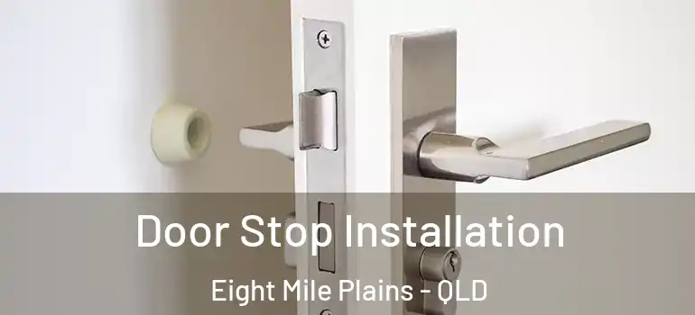  Door Stop Installation Eight Mile Plains - QLD