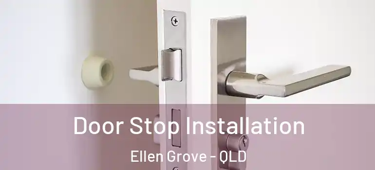  Door Stop Installation Ellen Grove - QLD