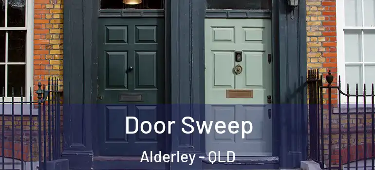  Door Sweep Alderley - QLD