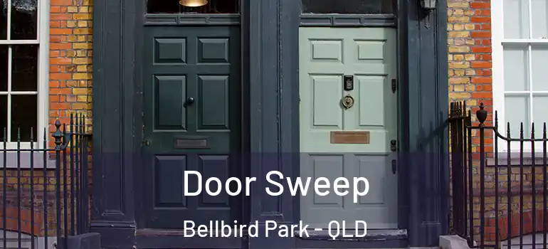  Door Sweep Bellbird Park - QLD