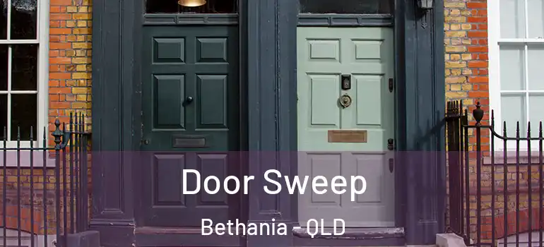  Door Sweep Bethania - QLD