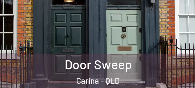  Door Sweep Carina - QLD