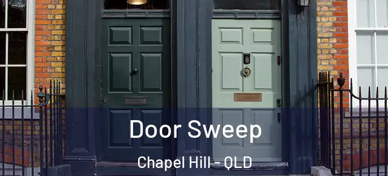  Door Sweep Chapel Hill - QLD