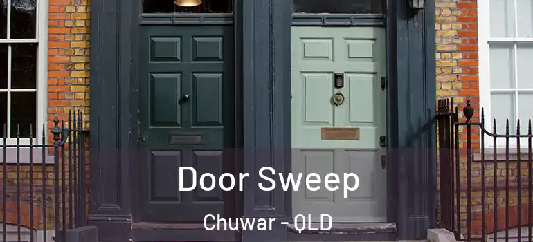  Door Sweep Chuwar - QLD