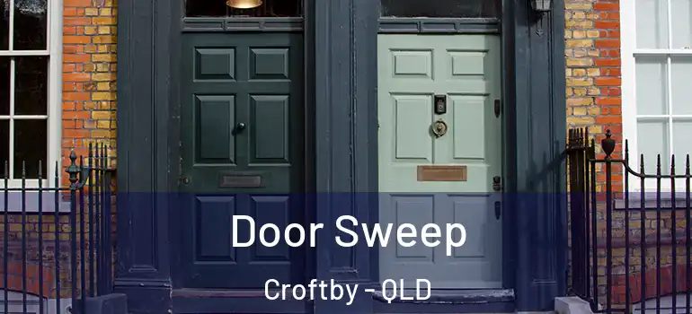  Door Sweep Croftby - QLD