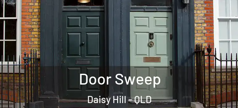  Door Sweep Daisy Hill - QLD