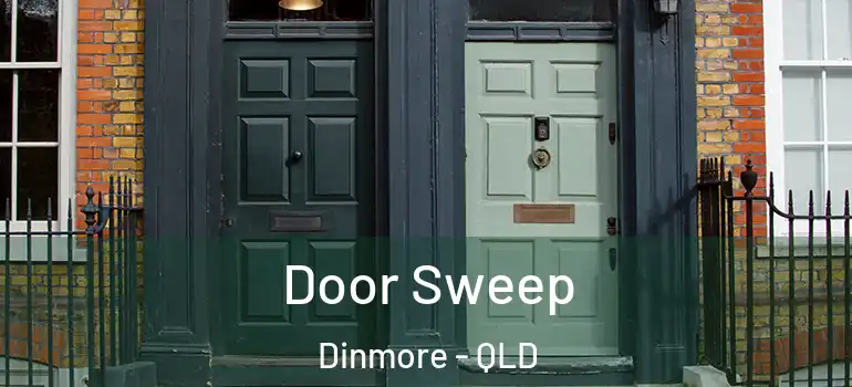  Door Sweep Dinmore - QLD