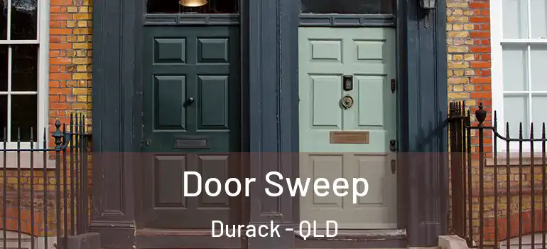  Door Sweep Durack - QLD