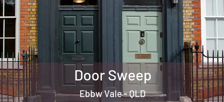  Door Sweep Ebbw Vale - QLD