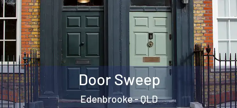 Door Sweep Edenbrooke - QLD