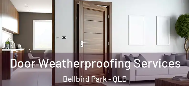  Door Weatherproofing Services Bellbird Park - QLD