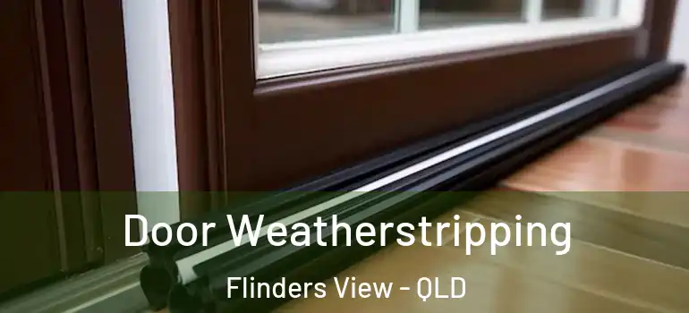  Door Weatherstripping Flinders View - QLD