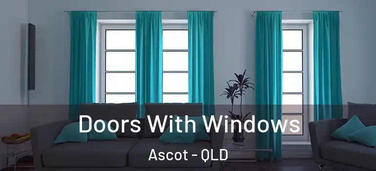  Doors With Windows Ascot - QLD