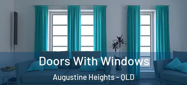  Doors With Windows Augustine Heights - QLD