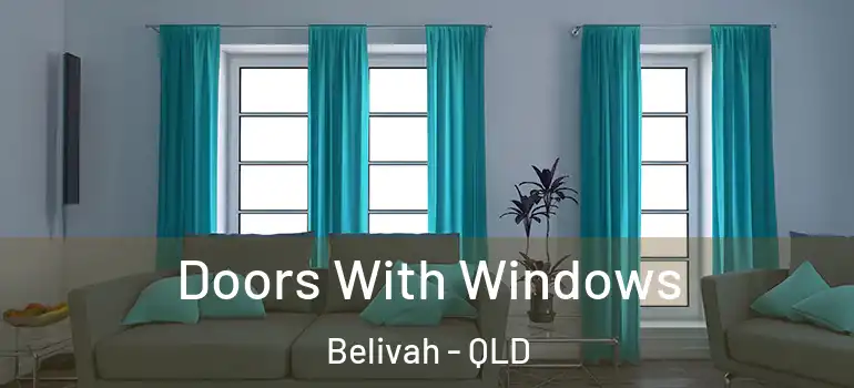  Doors With Windows Belivah - QLD