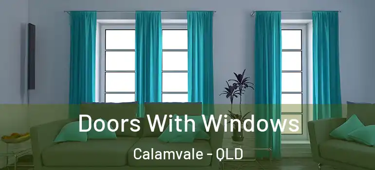  Doors With Windows Calamvale - QLD
