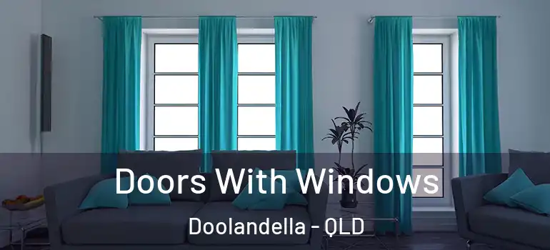  Doors With Windows Doolandella - QLD